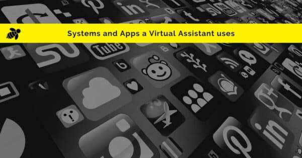 Systems and apps a Virtual Assistant uses